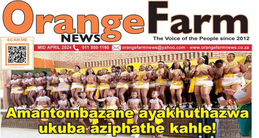 Orange Farm News Mid April 2024